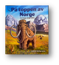 På toppen av Norge - for lenge, lenge siden.